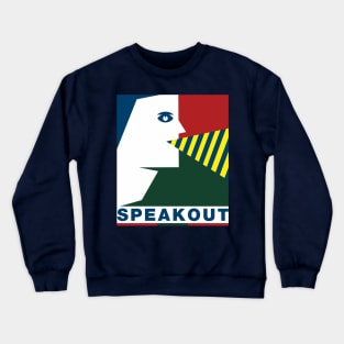 Speakout Crewneck Sweatshirt